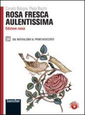 Rosa fresca aulentissima. Ediz. rossa. Per le Scuole superiori. Con espansione online vol.3.1