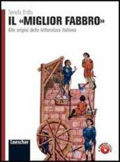 Il miglior fabbro. Alle origini della letteratura italiana. Con espansione online