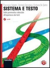 Sistema e testo. Dalla grammatica valenziale all'esperienza dei testi. Con Elementi del sistemaLIM. Con espansione online. Con libro