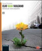 Elio Gaia VulcanoLIM. Per le Scuole superiori. Con espansione online. Con libro vol.2