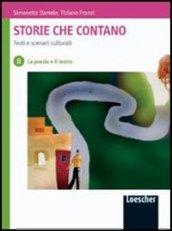 Storie che contano. Testi e scenari culturali. Con Sao ko kelle terre. Con espansione online. Per le Scuole superiori. 2.La poesia e il teatro