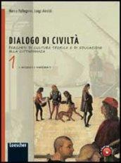 Dialogo di civiltà. Atlante di storia antica. Percorsi di cultura storica e di educazione alla cittadinanza. Con espansione online. Per la Scuola media