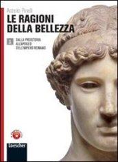 Le ragioni della bellezza. Ediz. blu. Per le Scuole superiori. Con espansione online: 2