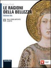 Le ragioni della bellezza. Ediz. blu. Per le Scuole superiori. Con e-book. Con espansione online: 3