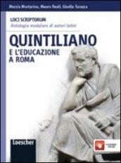 Loci scriptorum. Quintiliano. Per le Scuole superiori. Con espansione online