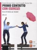 Primo contatto. Corso di italiano per stranieri. Livello A1. Esercizi. Con CD Audio
