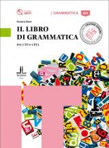 Il libro di grammatica. Per CTP e CPIA