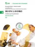 Buon lavoro. L'italiano per le professioni. Livello A2. 2: Ristorazione