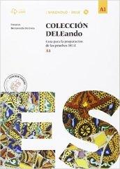 Coleccion deleando. A1. Per le Scuole superiori. Con CD Audio formato MP3. Con e-book. Con espansione online