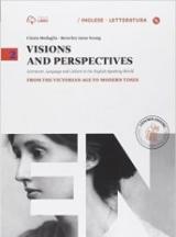 Visions and perspectives. Con e-book. Con espansione online. Vol. 2: From the victorian age to modern times.