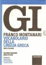 GI. Vocabolario della lingua greca. Con la guida all'uso del vocabolario e lessico di base