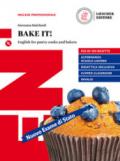 Bake it! English for pastry cooks and bakers. Per le Scuole superiori. Con e-book. Con espansione online. Con CD-ROM
