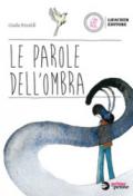 Le parole dell'ombra. Con e-book. Con espansione online