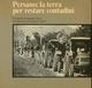 Persano: la terra per restare contadini