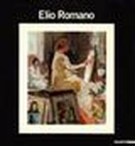 Elio Romano. Catalogo della mostra (Catania, 1986). Ediz. illustrata