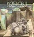 Pignatelli. Il sogno dipinto. Catalogo della mostra (Lecce, 1986)