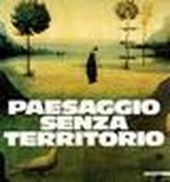 Paesaggio senza territorio. Catalogo della mostra (Mesola, 1986)