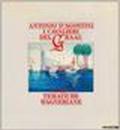 Antonio D'Agostini. I cavalieri del Graal e le tematiche wagneriane. Catalogo della mostra (Milano, 1988)