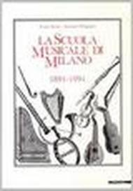 La scuola musicale di Milano (1891-1991)