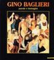 Gino Baglieri. Parole e immagini. Catalogo della mostra (Milano, 1993)