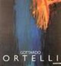 Gottardo Ortelli. Mostra antologica (1972-1992). Catalogo della mostra (Verona, 1993)