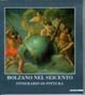 Bolzano nel Seicento. Itinerario di pittura. Catalogo della mostra (Bolzano, 1994)