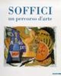 Ardengo Soffici. Un percorso d'arte. Catalogo della mostra (Poggio a Caiano, 1994)