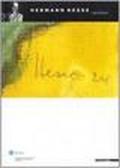 Hermann Hesse. Pittore. Catalogo della mostra (Varese, 1996; Asti-Milano, 1997; Sestola, 1999)
