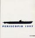 Periscopio. Rassegna di giovani artisti attivi in Lombardia. Catalogo della mostra (Assago-Opera-Rozzano-San Donato Milanese, 1997)