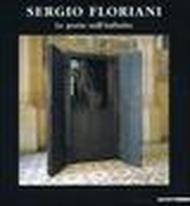 Sergio Floriani. Le porte sull'infinito. Catalogo della mostra (Padova-Novara, 1998)