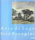 Sirio Penagini. Aria di lago. Catalogo della mostra (Luino, 1999)