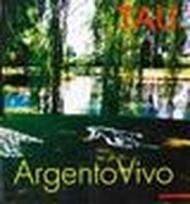 Tau. Argento vivo. Ediz. Italiana e inglese