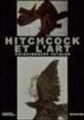 Alfred Hitchcock and art. Fatal coincidences. Catalogo della mostra (Montreal, 16 novembre 2000-18 marzo 2001). Ediz. inglese