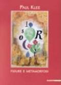 Paul Klee. Figure e metamorfosi. Catalogo della mostra (Bologna, 2000-2001). Ediz. illustrata