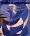 Balla a sorpresa. Astrattismo dal vero, decor pittura, «realtà nuda e sana» (1919-1929). Catalogo della mostra (Milano, 2000-2001)
