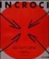 Incroci. Michelangelo Pistoletto e Manifesto n.0: Giovanni Ozino Caligaris, Ugo Paschetto, Luciano Pivotto, Armando Riva. Catalogo della mostra (Biella, 2001). Ediz. illustrata