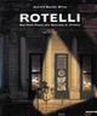 Rotelli. Dal Petit Palais alla Biennale di Venezia. Catalogo della mostra (Parigi, 2000; Venezia, 2001). Ediz. italiana, inglese e francese