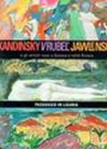 Kandinsky, Vrubel', Jawlensky e gli artisti russi a Genova e nelle Riviere. Passaggio in Liguria