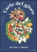 L'arte del gioco. Da Klee a Boetti. Ediz. italiana e francese