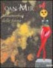 Joan Miró. Metamorfosi delle forme. Catalogo della mostra (Milano, 15 marzo-29 giugno 2003). Ediz. illustrata