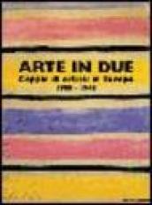 Arte in due. Coppie di artisti in Europa 1900-1945. Catalogo della mostra (Torino, 14 marzo-8 giugno 2003)