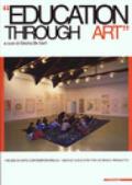 Education through art. I musei di arte contemporanea e i servizi educativi tra storia e progetto