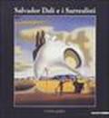 Salvador Dalì e i surrealisti. Catalogo della mostra (Cagliari, 23 luglio 2004-24 ottobre 2004)