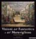 Visioni del fantastico e del meraviglioso. Prima dei surrealisti. Catalogo della mostra (Milano, 23 ottobre 2004-16 gennaio 2005)