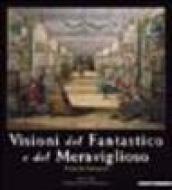 Visioni del fantastico e del meraviglioso. Prima dei surrealisti. Catalogo della mostra (Milano, 23 ottobre 2004-16 gennaio 2005)