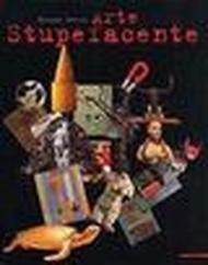 Arte stupefacente. Da dada al cracking art. Ediz. italiana e inglese