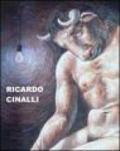 Ricardo Cinalli. Ediz. italiana e inglese. Catalogo della mostra (Trieste, 14 novembre 2004-15 gennaio 2005)
