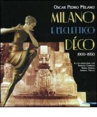 Milano e l'eclettico déco (1900-1950)