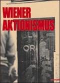 Wiener Aktionismus. Ediz. illustrata