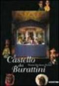 Il castello dei burattini. Museo Giordano Ferrari. Catalogo della mostra